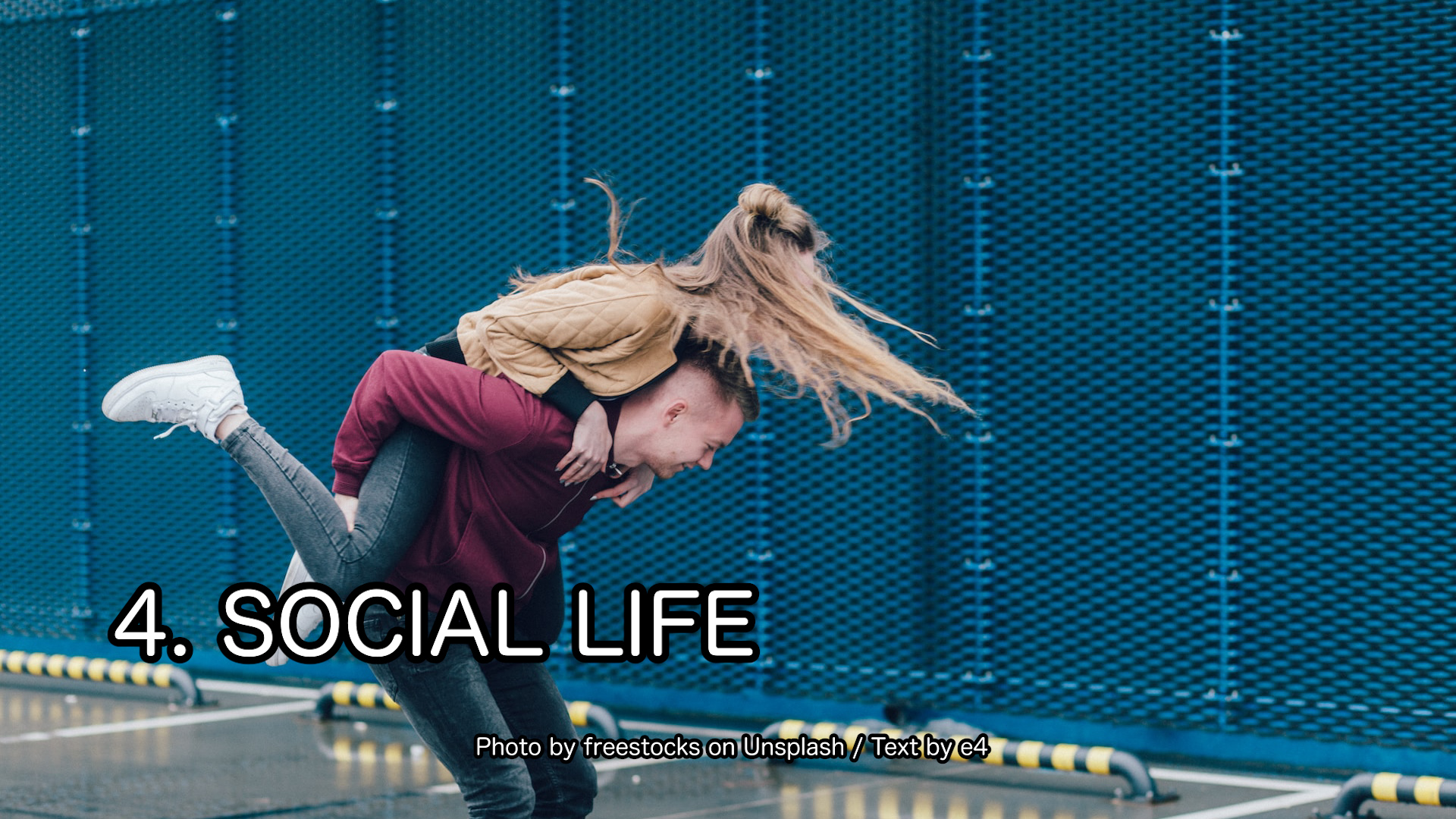 4. SOCIAL LIFE